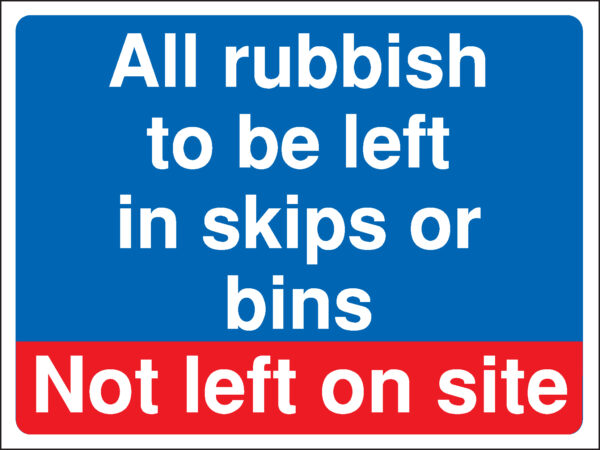 MD106AMRP - 450x600mm All rubbish to be left Construction Sign - Rigid