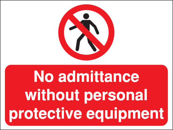 PR073BERP - 300x400mm No admittance without personal protective equipment Construction Sign - Rigid