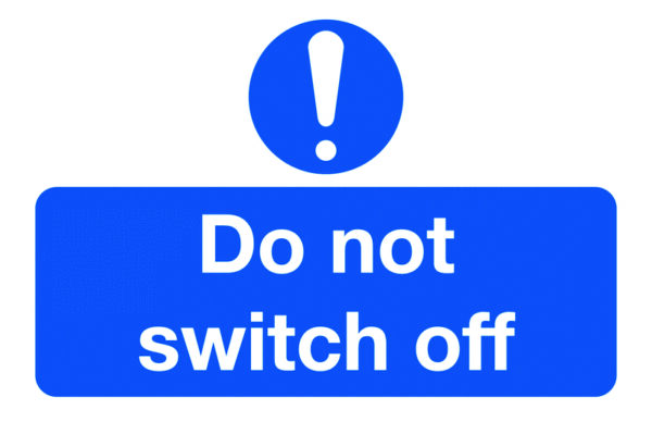 SML12A - 58x90mm Do Not Switch Off - Pk of 6