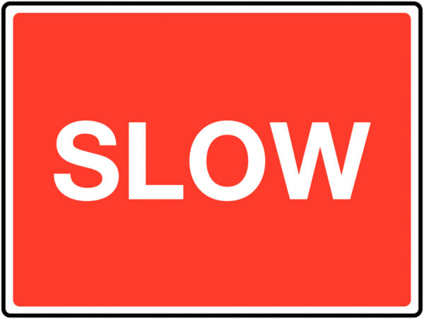 TRF0182EP - 450 x 600mm Slow Class 1 Reflective Traffic Sign (Post)