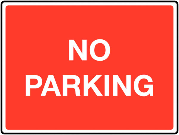 TRF0198EP - 450 x 600mm No parking Class 1 Reflective Traffic Sign (Post)