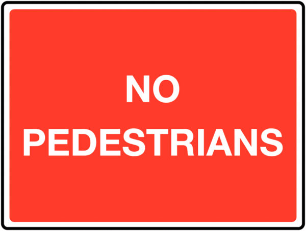 TRF0206EW - 450 x 600mm No pedestrians Class 1 Reflective Traffic Sign (Wall)